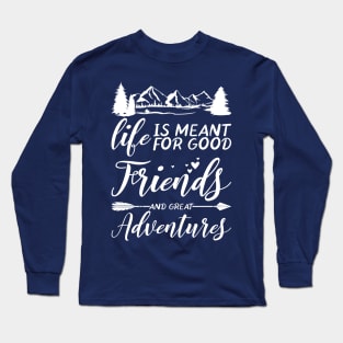 adventure quotes Long Sleeve T-Shirt